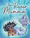 The River Mumma- ...