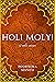 Holi Moly! & other stories ...