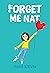 Forget Me Nat: A Graphic Novel (Nat Enough #2)