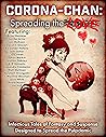 Corona-Chan: Spreading the Love: Infectious Tales of Fantasy and Suspense Designed to Spread the Pulpdemic Book cover for Corona-Chan: Spreading the Love: Infectious Tales of Fantasy and Suspense Designed to Spread the Pulpdemic