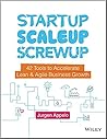 Startup, Scaleup, Screwup by Jurgen Appelo