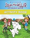 Join the K.L.U.B. - No Bullying Allowed by April M. Cox