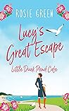Lucy's Great Escape by Rosie Green