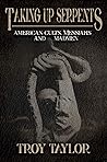 Taking Up Serpents: American Cults, Messiahs, and Madmen