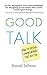 Good Talk: How to Design Conversations that Matter