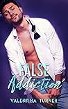 False Addiction (For the Sake of Love Book 1)
