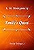 Emily’s Quest by L.M. Montgomery