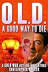 O.L.D. — A Good Way to Die