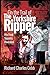 On the Trail of the Yorkshire Ripper His Final Secrets Revealed by Richard Charles Cobb