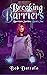 Breaking Barriers by Bob Dattolo