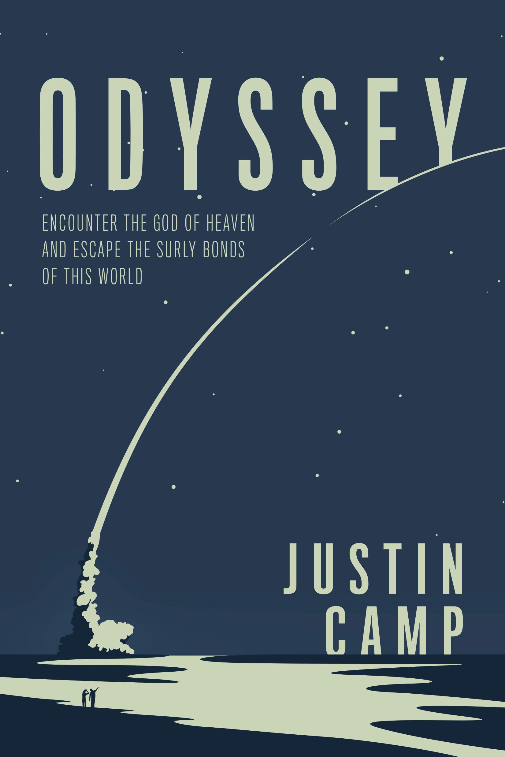 Odyssey: Encounter the God of Heaven and Escape the Surly Bonds of this World (The WiRE Series for Men)