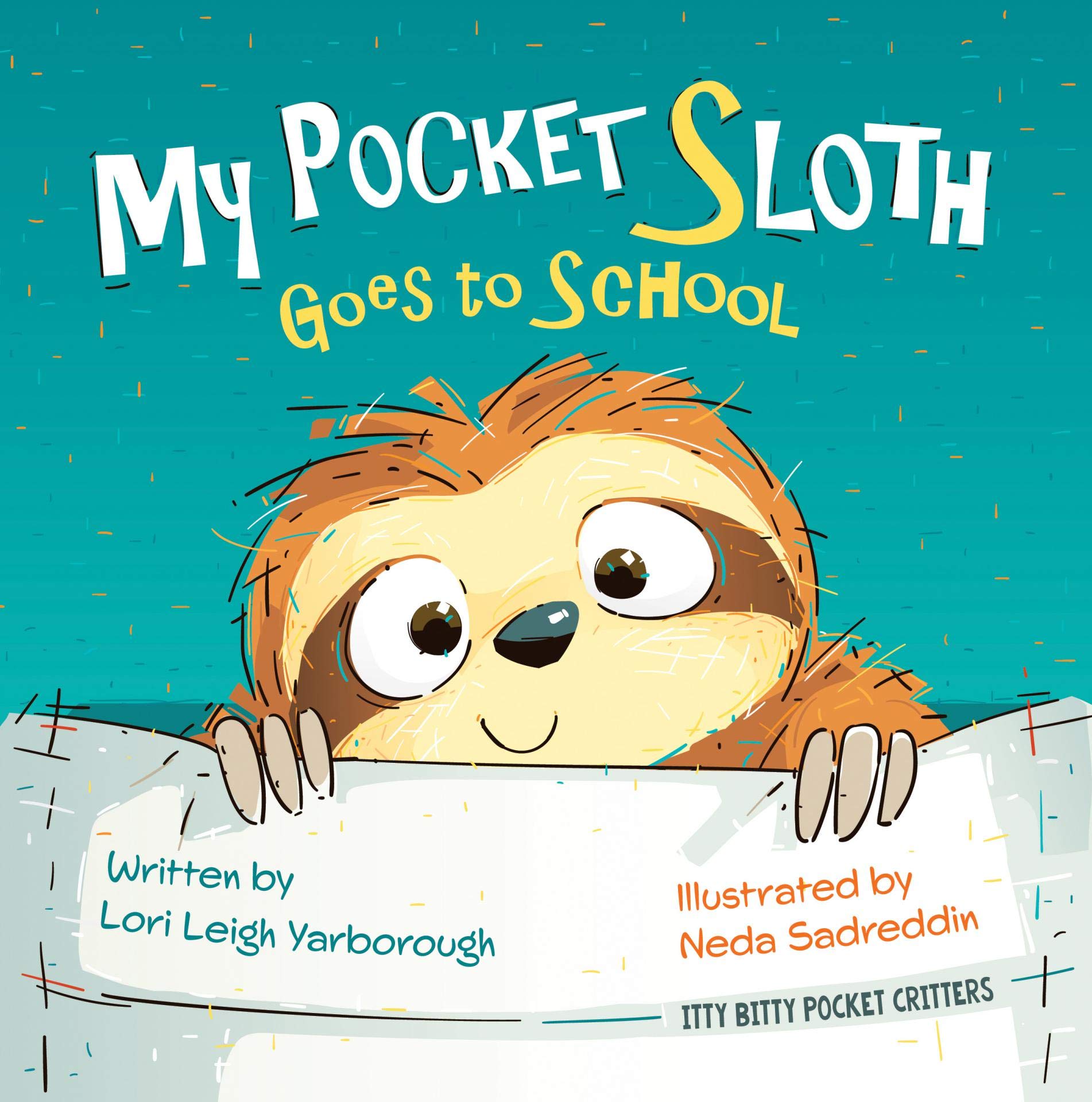 My Pocket Sloth Goes to School (Itty Bitty Pocket Critters Book 1)