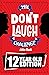 The Don't Laugh Challenge 12 Year Old Edition by Billy Boy