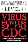 Book cover for Level 4: Virus Hunters of the CDC