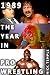 1989: The Year in Pro Wrest...