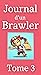 Journal d'un Brawler - Tome...