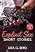 Explicit Sex Short Stories: Vampire Sex, Billionaire, Menage, FMF, First Time, Family, Hot Wife, Sex Robots - Volume Two (Dirty Talk and Fantasies Book 8)