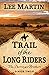 Trail of the Long Riders by Lee Martin