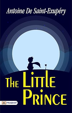 The Little Prince: Antoine De Saint-Exupéry's Whimsical Tale