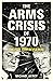 The Arms Crisis of 1970