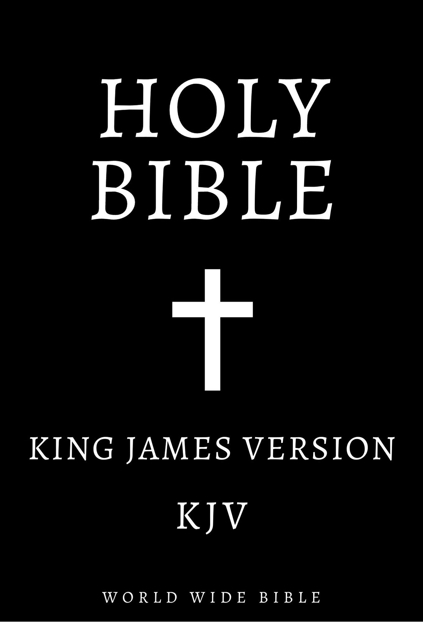 Bible: King James Bible Old and New Testaments