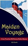 Maiden Voyage (A Lucy Tamerlane Mid-Century Modern Mystery #1)