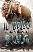 Il Bello del Silver Ring