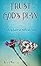 Trust God's Plan: Finding faith in difficult times
