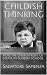 Childish Thinking: How the Church Keeps Us Stuck in Sunday School