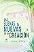 Las buenas nuevas de la Creación (Spanish Edition)