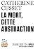 La Mort, cette abstraction