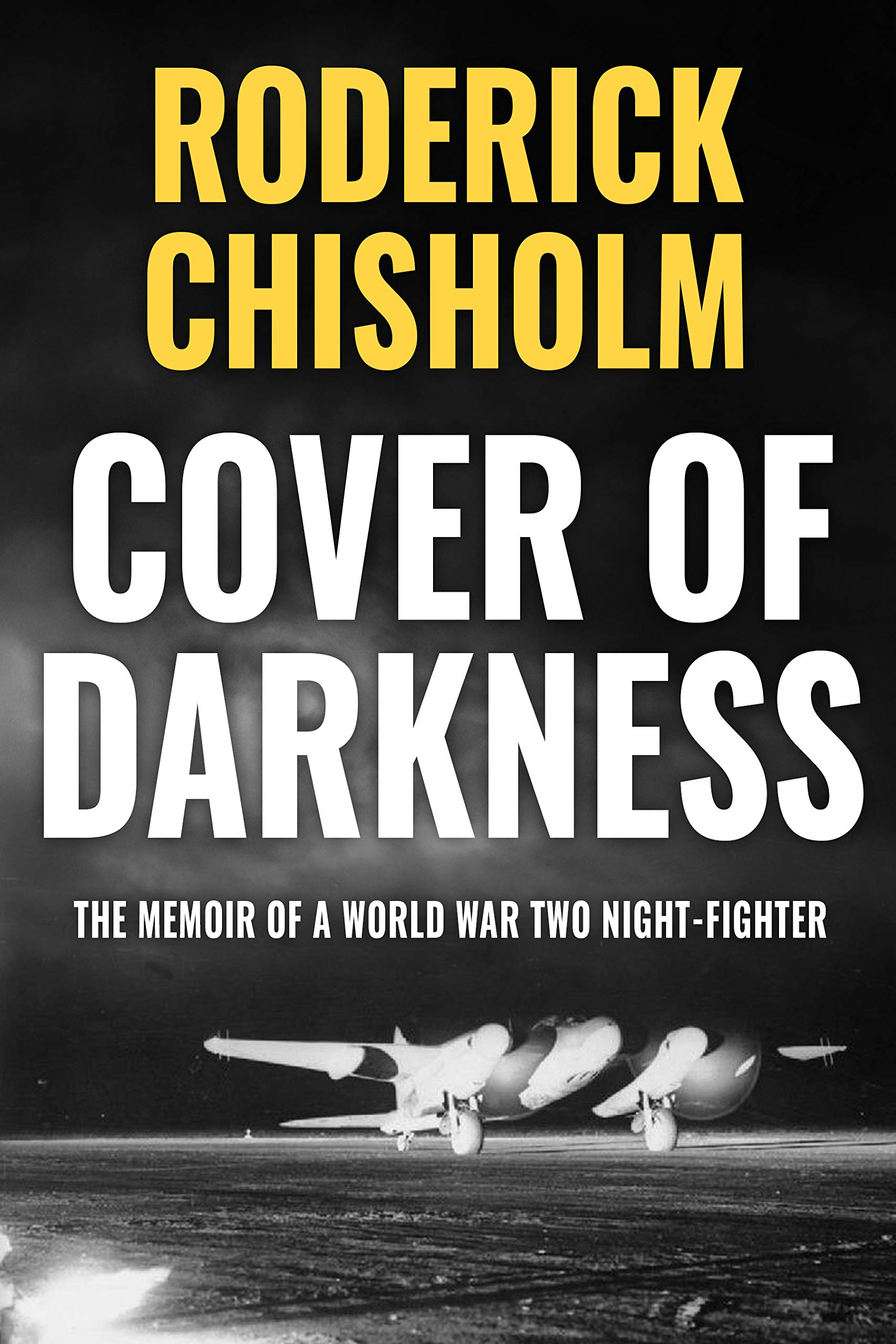Cover of Darkness: The Memoir of a World War Two Night-Fighter (Memoirs of World War Two in the Air Book 4)