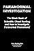 Paranormal Investigation: The Black Book of Scientific Ghost Hunting and How to Investigate Paranormal Phenomena