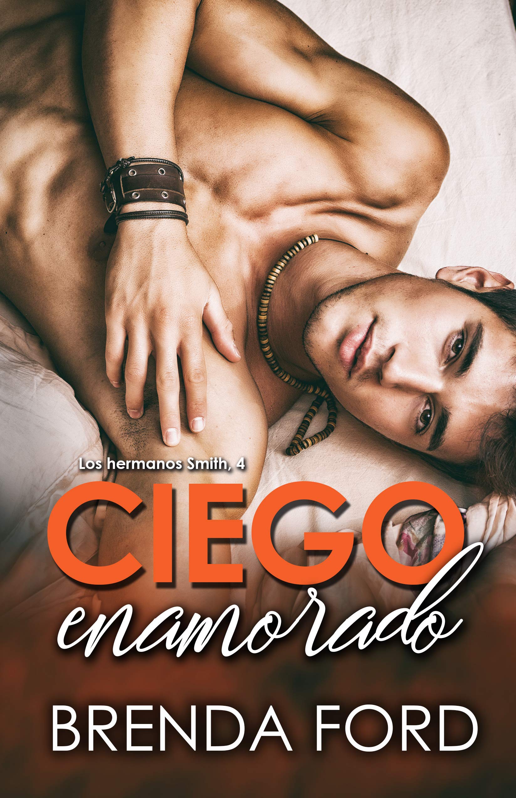 Ciego enamorado (Los Hermanos Smith nº 4)