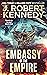Embassy of the Empire by J. Robert Kennedy