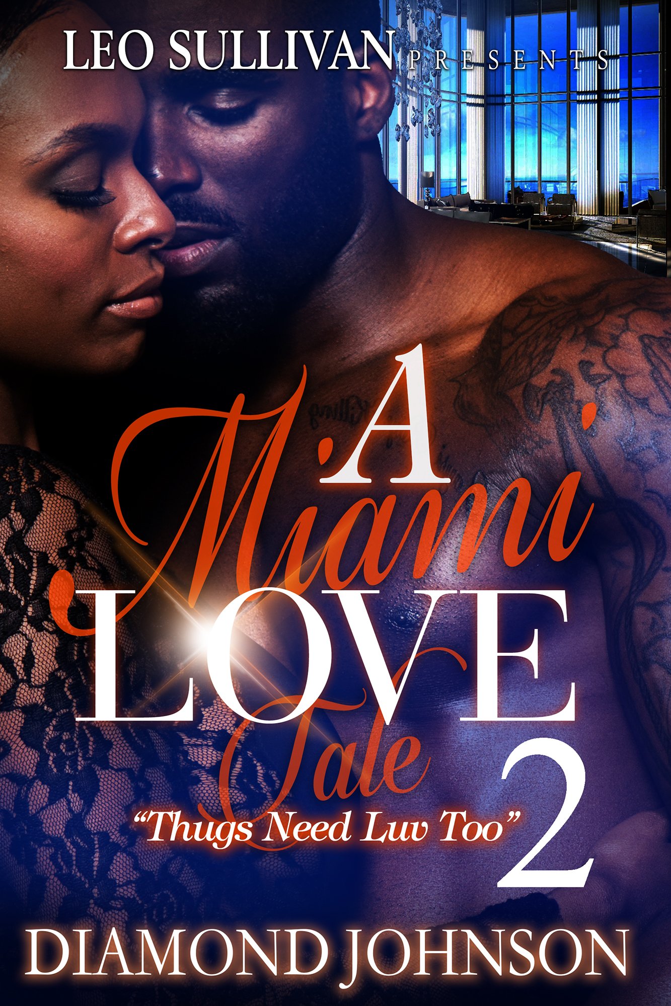 A Miami Love Tale 2: Thugs Need Love Too (Kindle Edition)