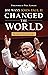 100 Ways John Paul II Changed the World