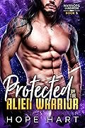 Protected by the Alien Warrior