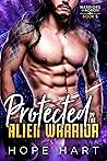 Protected by the Alien Warrior (Warriors of Agron #5)
