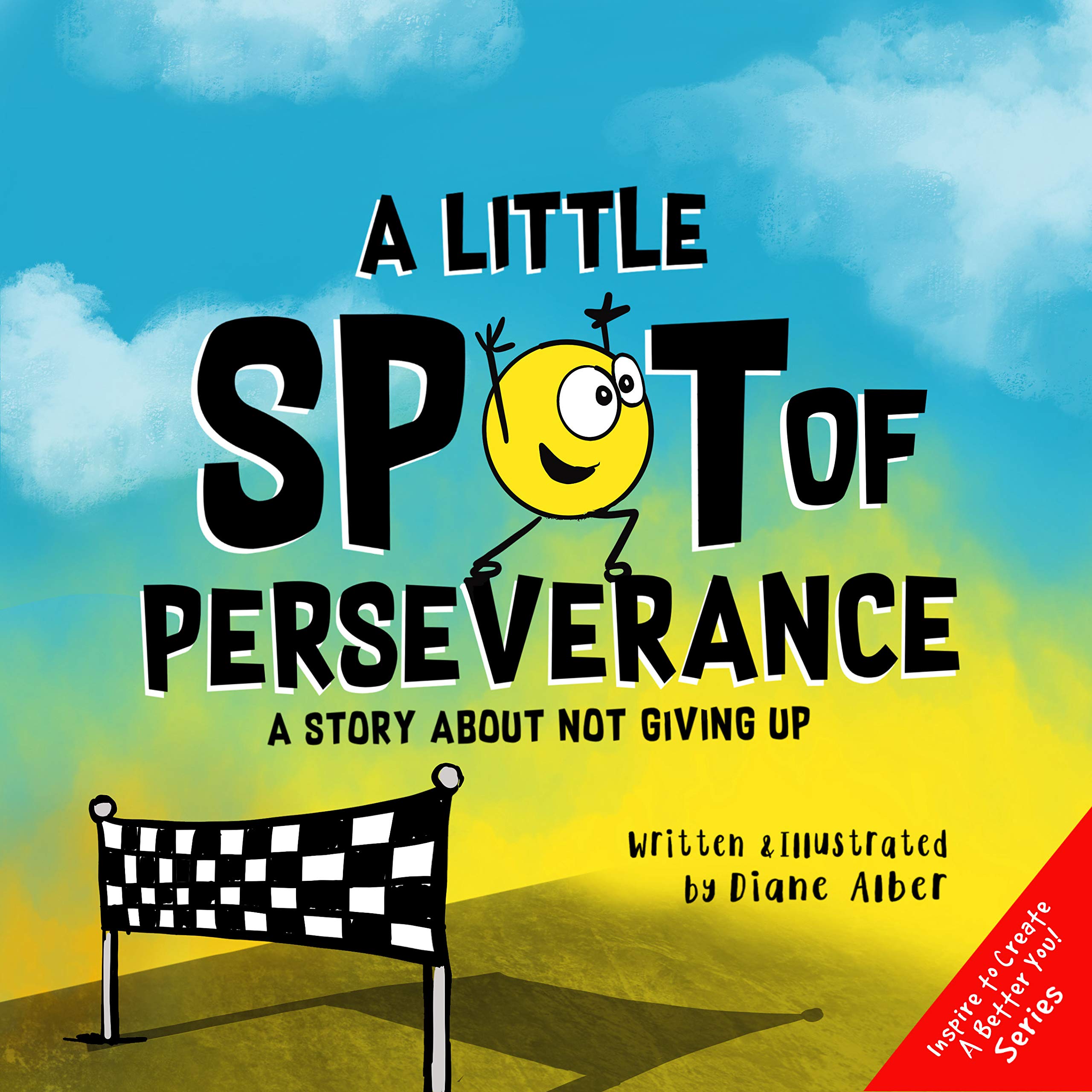 A Little SPOT of Perseverance: A Story About Not Giving Up (Kindle Edition)