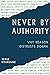 Never By Authority: Why Reason Distrusts Dogma