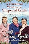 A Christmas Wish for the Shipyard Girls by Nancy Revell