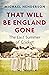 That Will Be England Gone: The Last Summer of Cricket