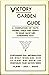 Victory Garden Guide: 1943 ...