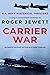 Carrier War (NAVY #2)