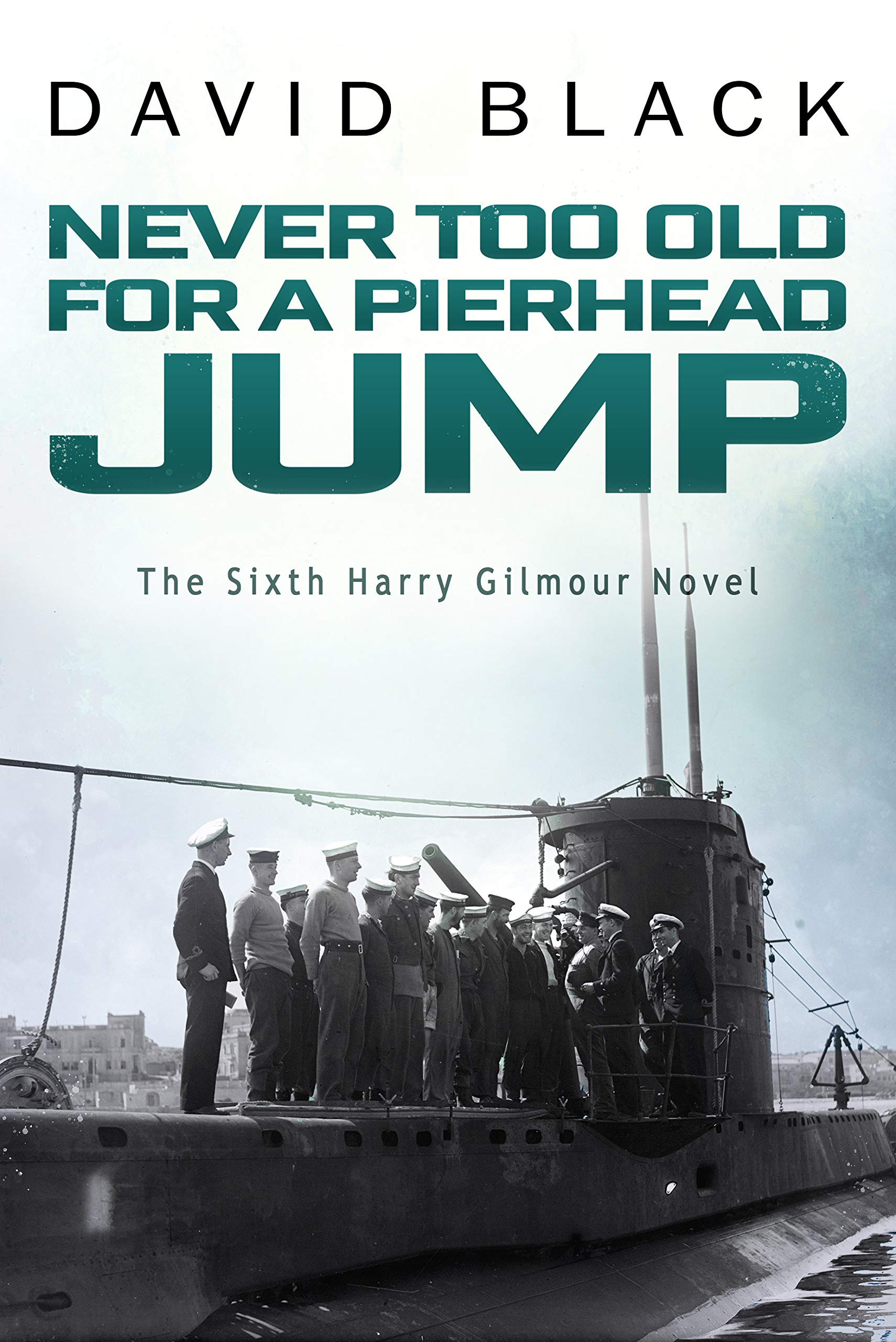 Never Too Old for a Pierhead Jump (Harry Gilmour, #6)