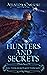 Hunters and Secrets: Will Their Secrets Keep Them Safe?