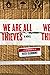 We Are All Thieves: A Novel
