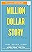 Million Dollar Story: Secre...