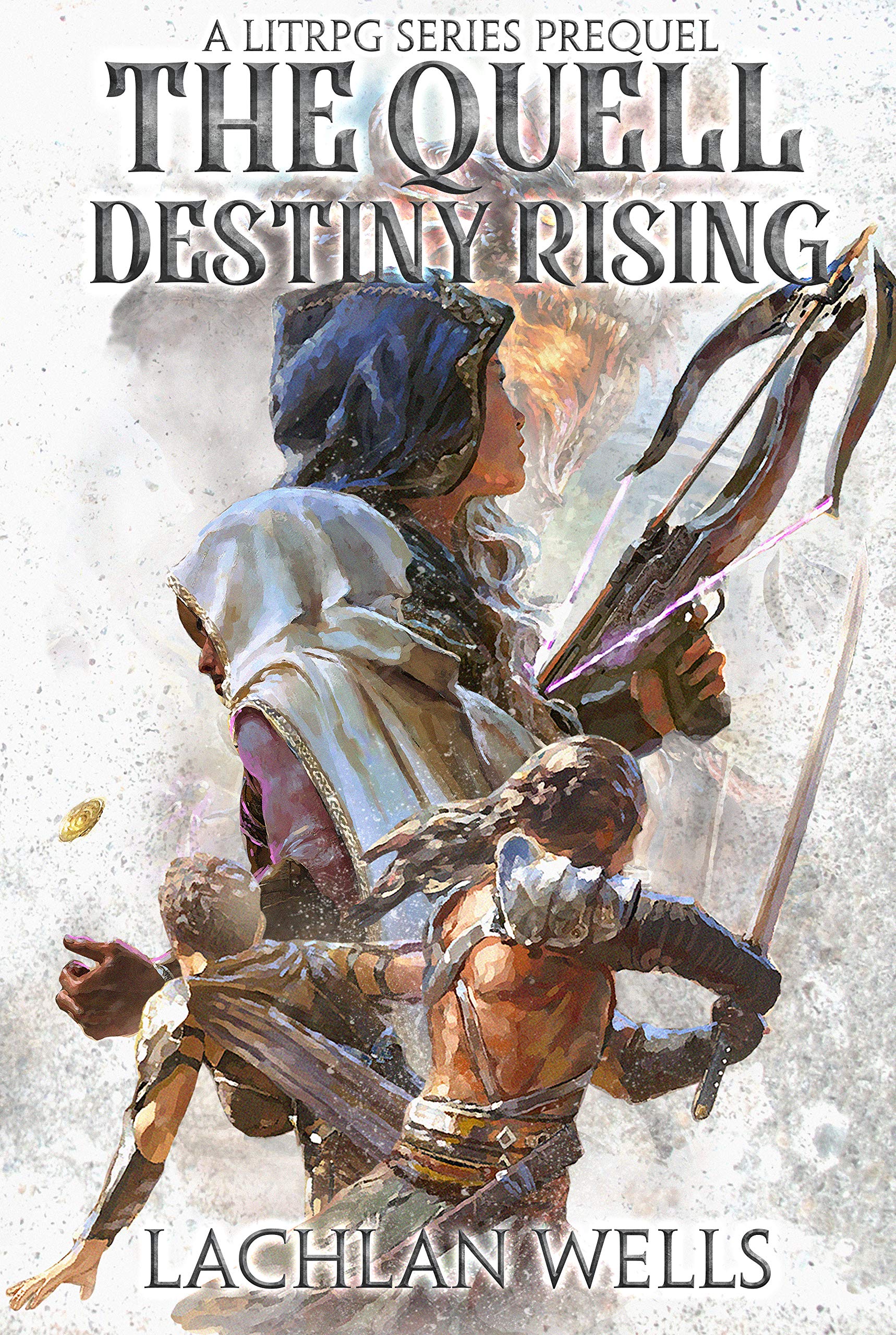 The Quell: Destiny Rising - A LitRPG Series (Prequel)